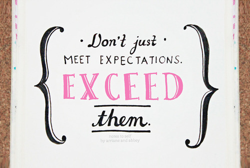 exceed expectations