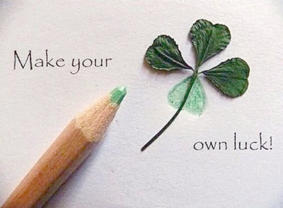 Make your own luck